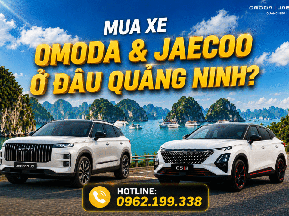 omoda jaecoo quảng ninh